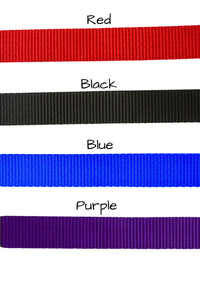 one and one half inch wide webbing is available in red, black, blue, and purple.