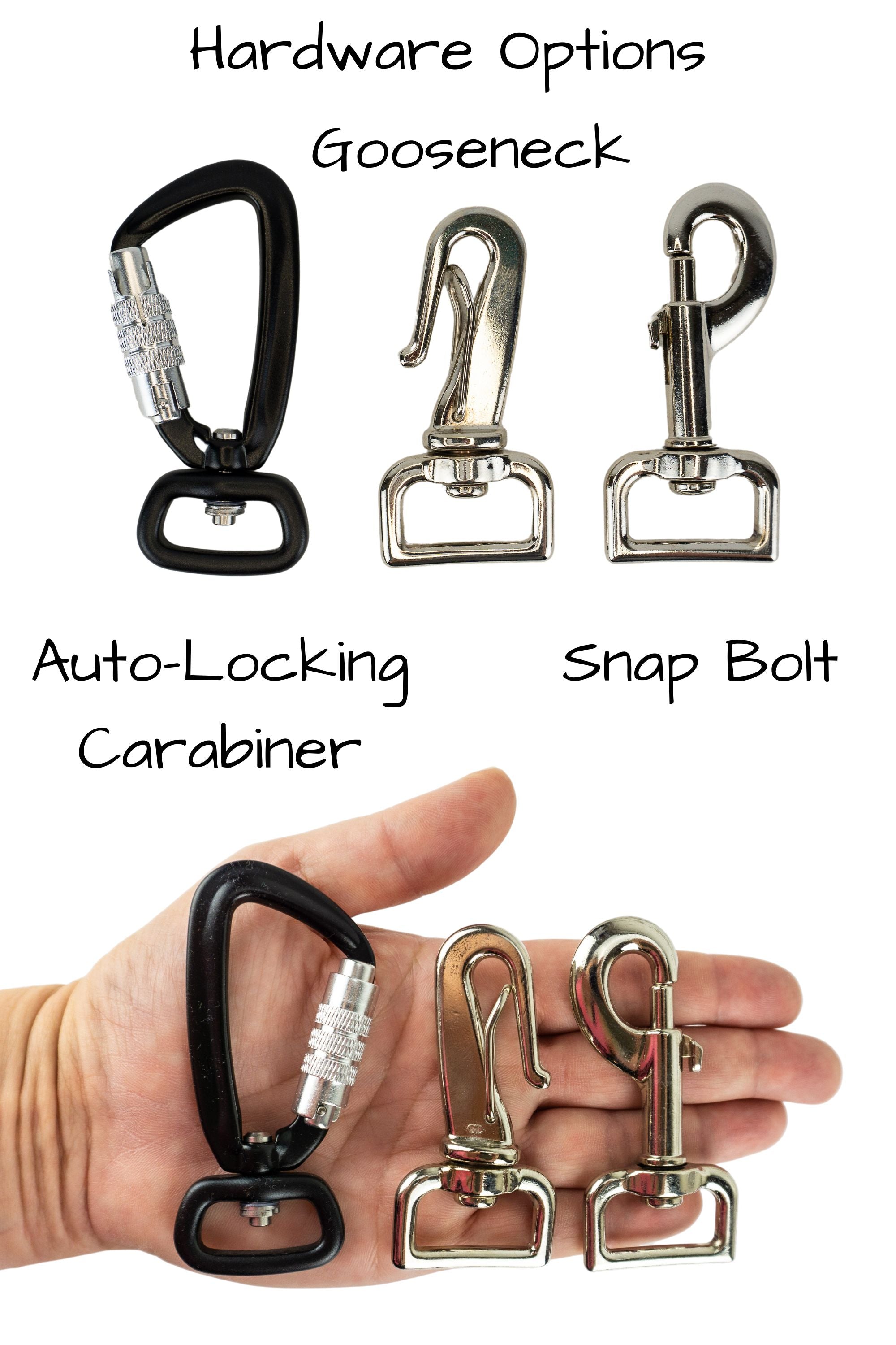 Your choice of hardware is shown in the palm of an adult had for scale, select from an auto locking carabiner, a gooseneck clip, or a snap bolt.