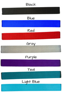 7 colors of nylon webbing are available, including black, red, royal blue, gray, purple, teal, or light blue.