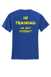 Royal blue cotton polyester training t shirt with the text in training do not distract in bright yellow on the back.