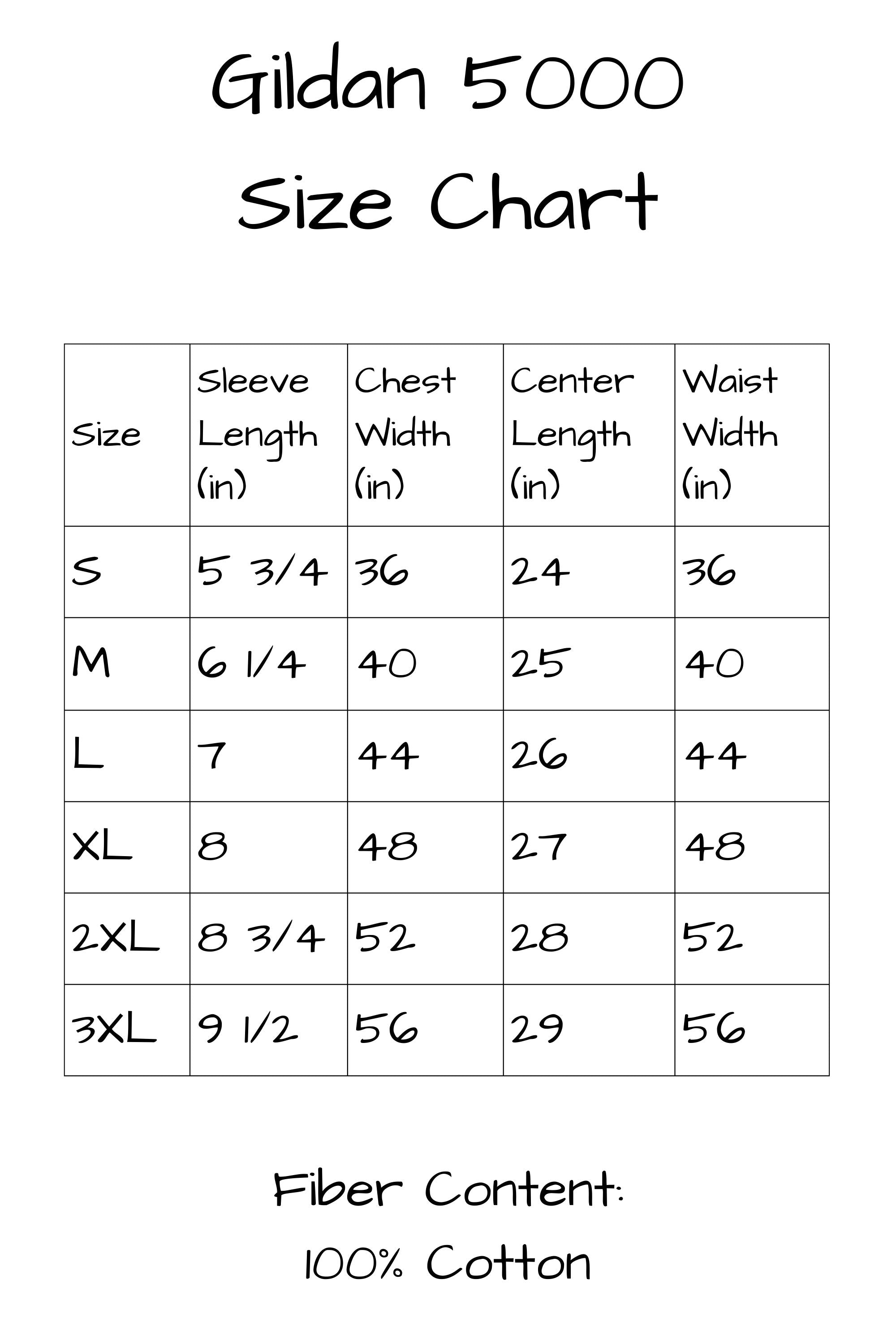 Gildan 5000 T Shirt Sizing Chart. The Chest measurement of the shirts in inches as measured just below the sleeve are as follows: small is 36 inches, medium is 40 inches, large is 44 inches, extra large is 48 inches, two x l is 52 inches and 3 x l is 56 inches in width. Fiber content of these t shirts is 100 percent cotton..