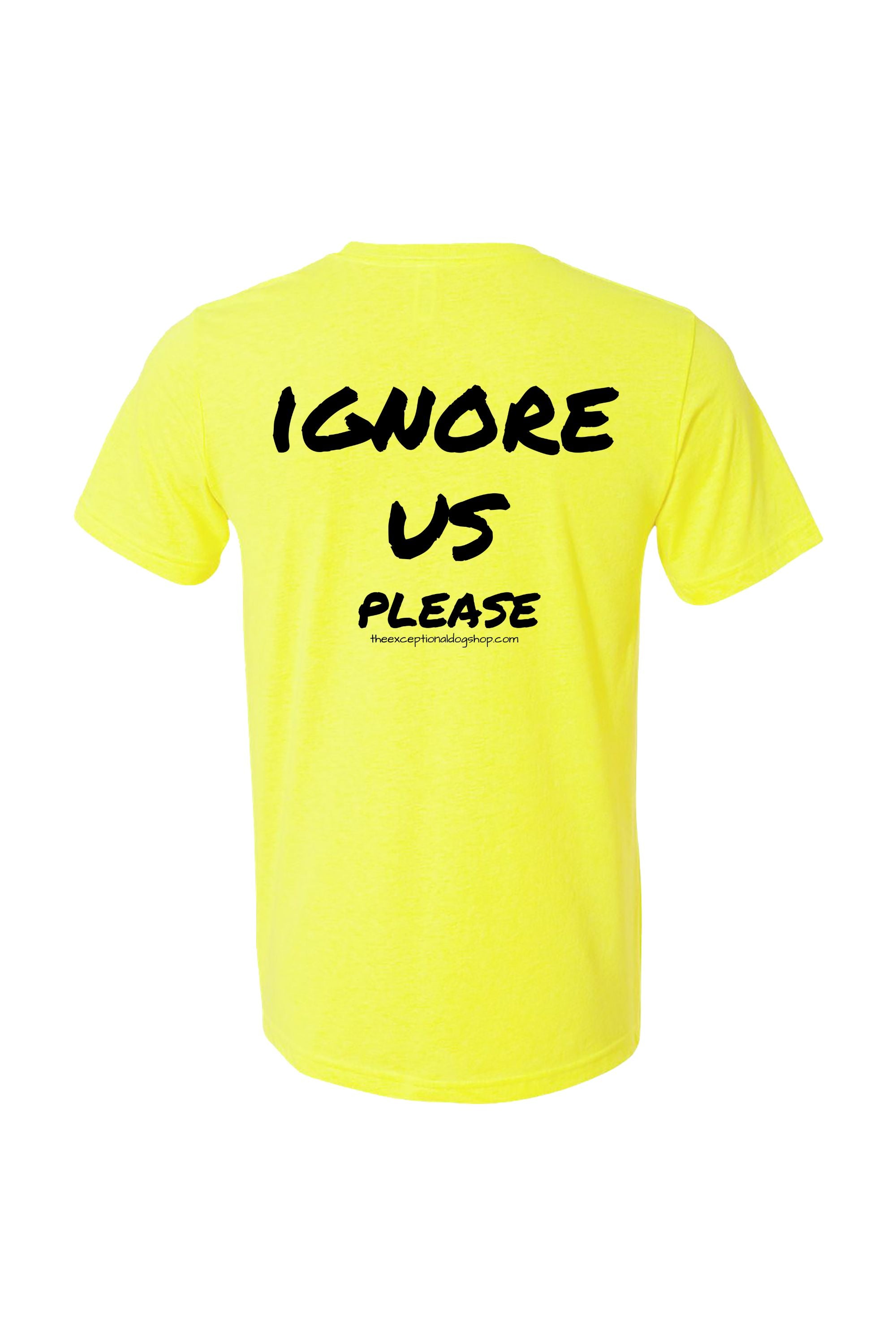 Neon yellow dog training t-shirt with large black text that reads "ignore us please" on the back.