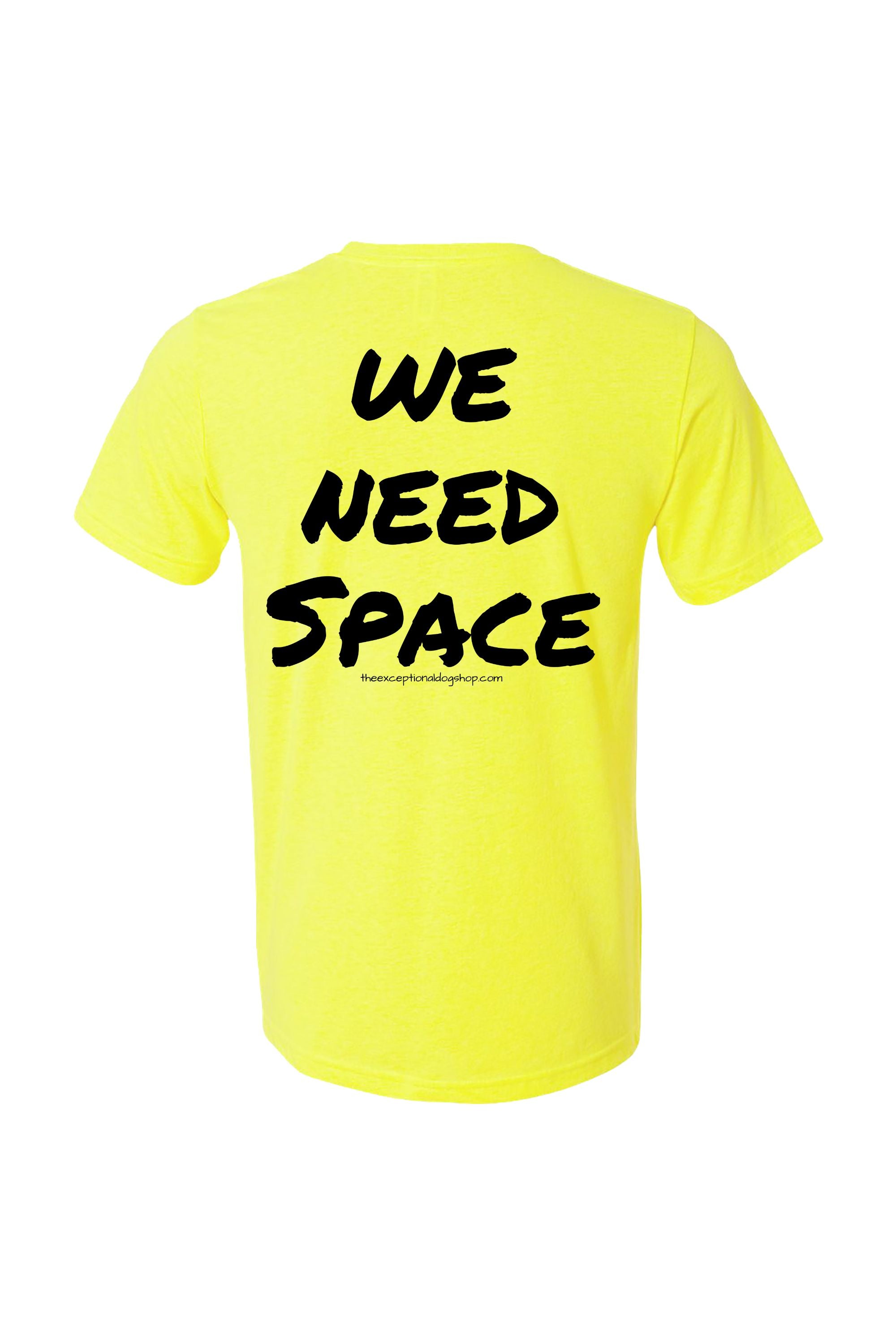 Neon yellow dog training t-shirt with large black text that reads "we need space" on the back.