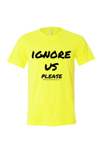 Neon yellow dog training t-shirt with large black text that reads "ignore us please" on the front.