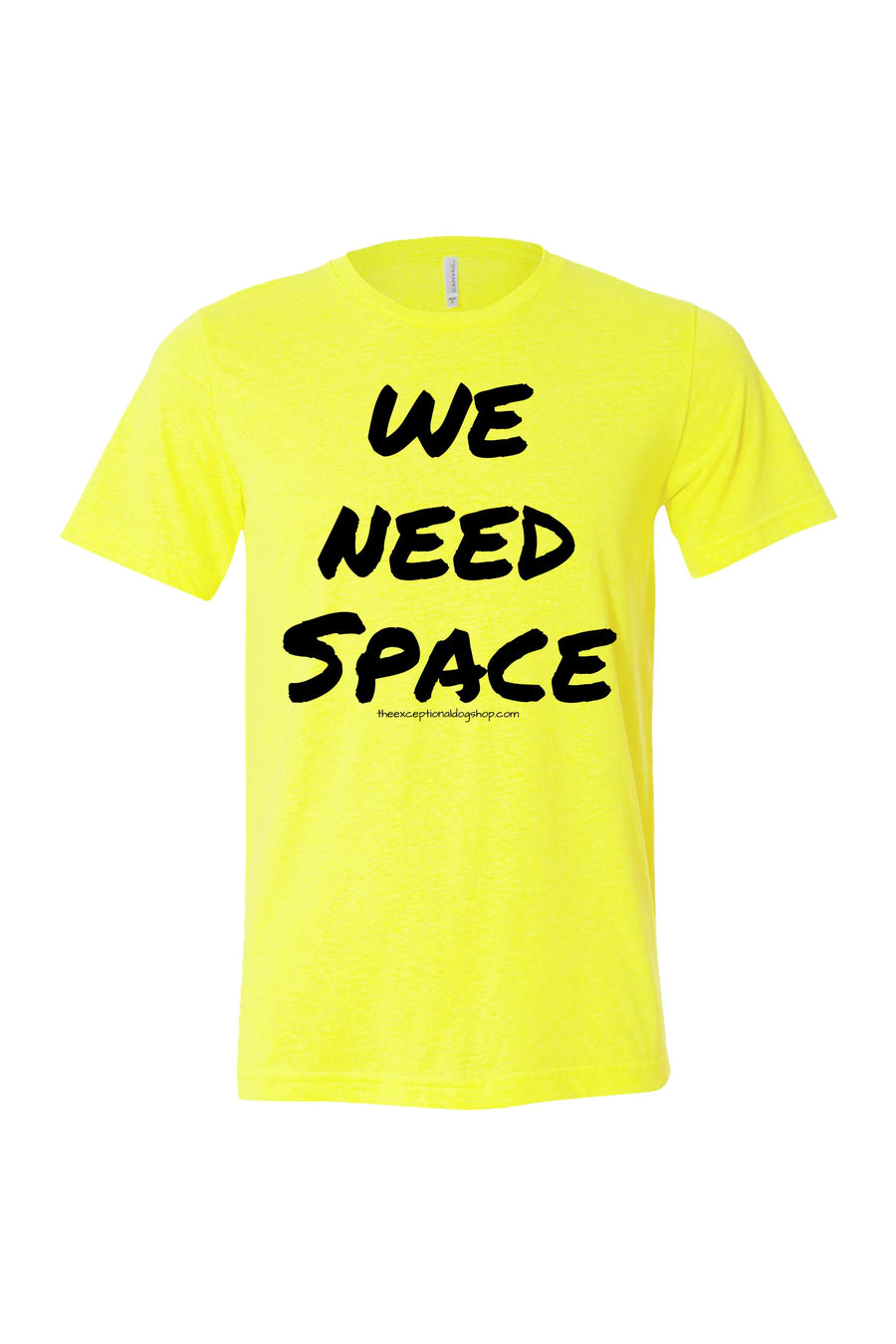 Neon yellow dog training t-shirt with large black text that reads "we need space" on the front.