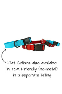Flat collars are also available in tsa friendly, no metal design, in a separate listing.